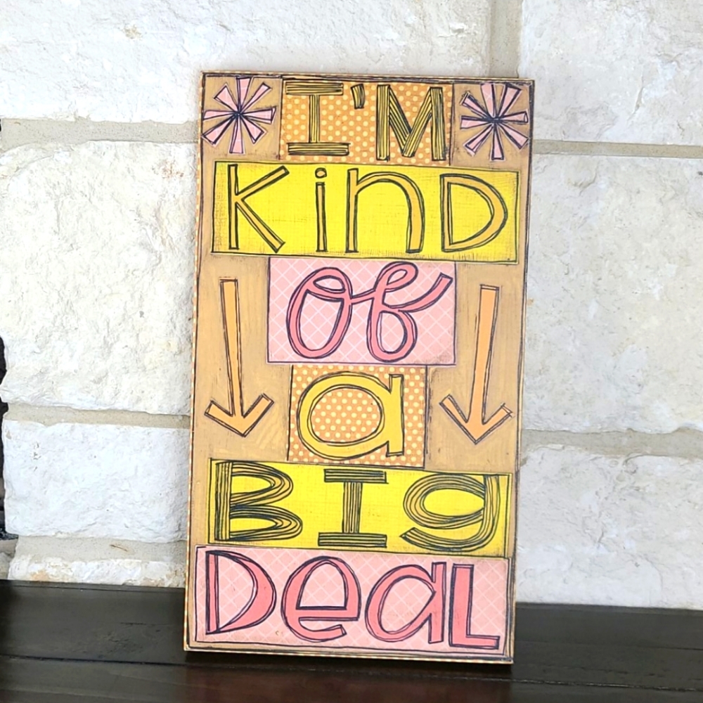 I'm Kind of a Big Deal Wall Art